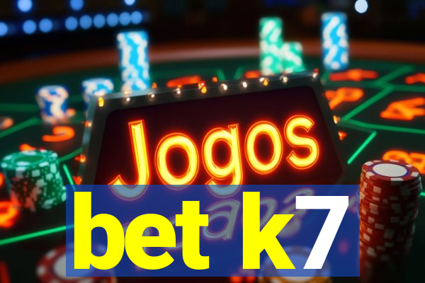 bet k7